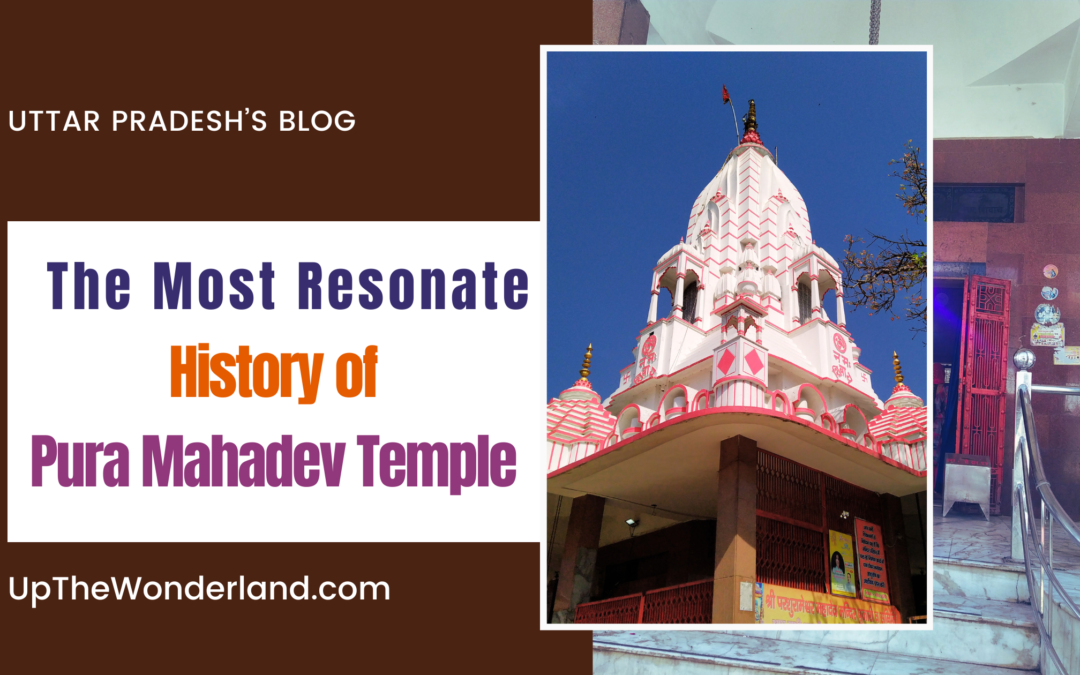 The Most Resonate History of Pura Mahadev Temple – Must Read
